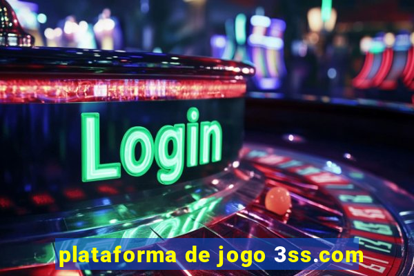 plataforma de jogo 3ss.com